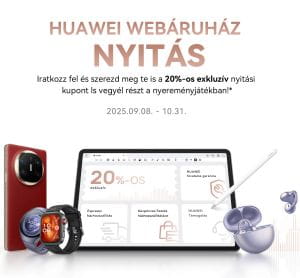 Huawei webshop mostantól Magyarországon is – 1 forintos nyeremények és exkluzív csomagok
