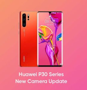 A Huawei javítja a P30 sorozat homályos fotóit okozó hibát!
