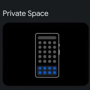 A Google bejelentette a Private Space-t Android 15-re